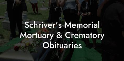 schriver's memorial mortuary|schrivers mortuary obituaries.